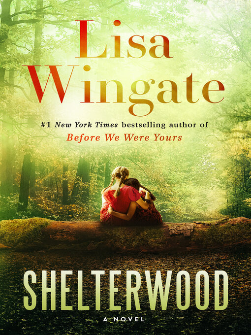 Title details for Shelterwood by Lisa Wingate - Wait list
